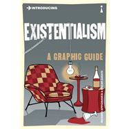 Introducing Existentialism A Graphic Guide