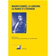 Maurice Barres, La Lorraine, La France Et L’etranger