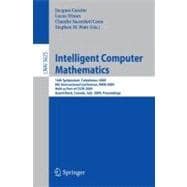 Intelligent Computer Mathematics: 16th Symposium, Calculemus 2009, 8th International Conference, MKM 2009, Held as Part of CICM 2009, Grand Bend, Canada, July 6-12, 2009, Proceedings