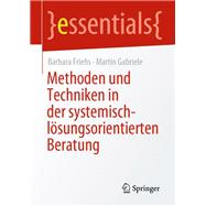 Methoden und Techniken in der systemisch-lösungsorientierten Beratung