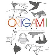 Origami ALIVE! Step-by-step instructions to 10 original origami models