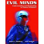 Evil Minds Understanding and Responding to Violent Predators