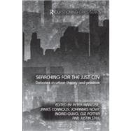 Searching for the Just City: Debates in Urban Theory and Practice