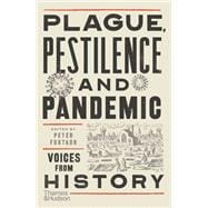 Plague, Pestilence and Pandemic Voices from History