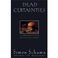Dead Certainties Unwarranted Speculations