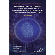 Implementing Enterprise Cyber Security with Open-Source Software and Standard Architecture: Volume II
