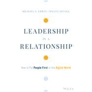 Leadership is a Relationship How to Put People First in the Digital World