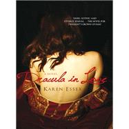 Dracula in Love: A novel