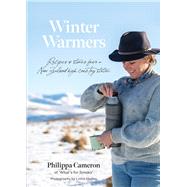 Winter Warmers Recipes and Stories from a New Zealand High Country Station