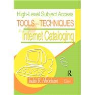 High-Level Subject Access Tools and Techniques in Internet Cataloging