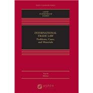 International Trade Law Problems, Cases, and  Materials