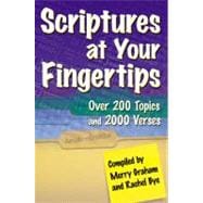Scriptures at Your Fingertips With Over 200 Topics and 2000 Verses