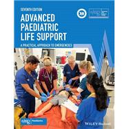 Advanced Paediatric Life Support A Practical Approach to Emergencies