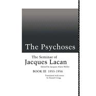 The Psychoses: The Seminar of Jacques Lacan