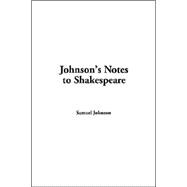 Johnson's Notes To Shakespeare