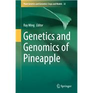 Genetics and Genomics of Pineapple