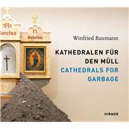 Cathedrals for Garbage