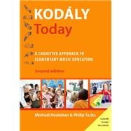 Kodály Today: A Cognitive Approach to Elementary Music Education