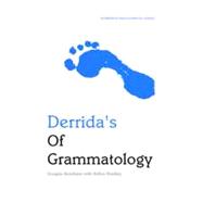 Derrida's Of Grammatology An Edinburgh Philosophical Guide