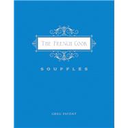 The French Cook: Soufflés