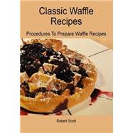 Classic Waffle Recipes