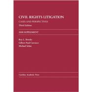 Civil Rights Litigation : Cases and Perspectives, Third Edition 2008 Supplement