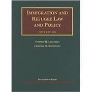 Immigration and Refugee Law and Policy