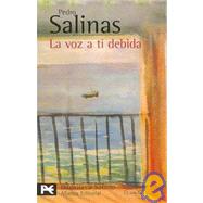 La voz a ti debida / My Voice Because of You: Poesias Completas, 2/ Complete Poetry, 2
