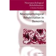 Neuropsychological Rehabilitation and People With Dementia
