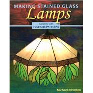 Making Stained Glass Lamps,9780811736138
