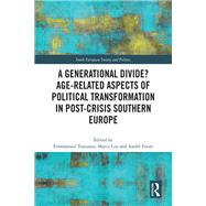 A Generational Divide? Age-related Aspects of Political Transformation in Post-crisis Southern Europe