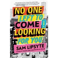 No One Left to Come Looking for You A Novel