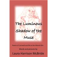 The Luminous Shadow of the Muse
