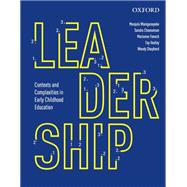 Leadership: Contexts and Complexities in Early Childhood Education