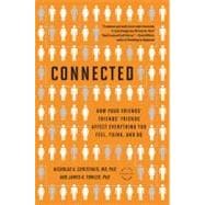 Connected The Surprising Power of Our Social Networks and How They Shape Our Lives -- How Your Friends' Friends' Friends Affect Everything You Feel, Think, and Do,9780316036139