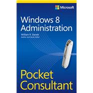 Microsoft Windows 8 Administration Pocket Consultant