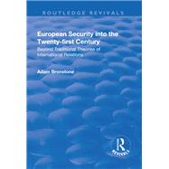 European Security into the Twenty-First Century: Beyond Traditional Theories of International Relations