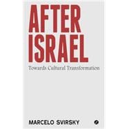 After Israel Towards Cultural Transformation