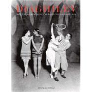 Diaghilev and the Golden Age of the Ballet Russes 1909-1929 (Expanded Edition)