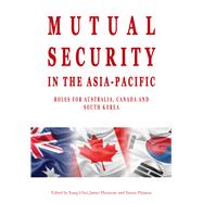 Mutual Security in the Asia-pacific