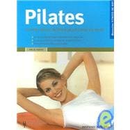 Pilates: El Entrenamiento De Fitness Para El Cuerpo Y La Mente / The Fitness Training for the Body and the Mind