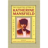 The Collected Letters of Katherine Mansfield  Volume Two: 1918-September 1919