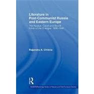 Literature in Post-Communist Russia and Eastern Europe: The Russian, Czech and Slovak Fiction of the Changes 1988-98