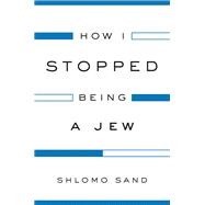 How I Stopped Being a Jew