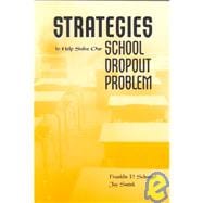 Strategies to Help Solve Our School Dropout Problem