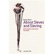 About Sieves and Sieving