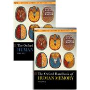 The Oxford Handbook of Human Memory, Two Volume Pack Foundations and Applications