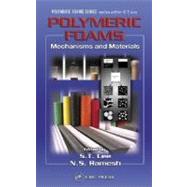 Polymeric Foams : Mechanisms and Materials