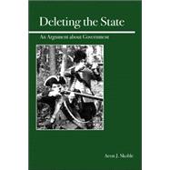 Deleting the State An Argument About Government