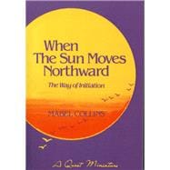 When the Sun Moves Northward; The Way of Initiation